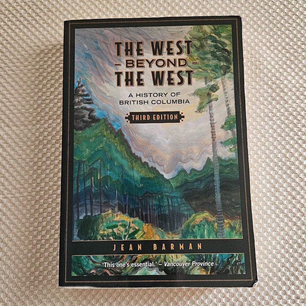 2007 - The west beyond the west‎ - Jean Barman - Paperback